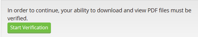 A screenshot showing the line "In order to continue, your ability to download and view PDF files must be verified." and there is a green button that says "Start Verification" below the line.